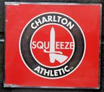 SQUEEZE CD CHARLTON ATHLETIC DOWN IN THE VALLEY