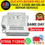 FIAT DUCATO,PEUGEOT BOXER, CITROEN REALY FAULT B0100-49 REPAIR SERVICE.