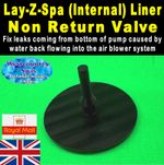Lay-Z-Spa, Lazy Spa, Bestway ~ (Internal) Liner Non Return Valve ~ Fixes Leaks