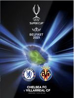 UEFA SUPER CUP PROGRAMME 2021 Chelsea v Villarreal  in Belfast - IN-STOCK NOW