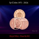 1971 - 2026 One Pence / One Penny Coins 1p PROOF & Brilliant Uncirculate (BU)