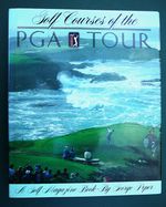 THE COURSES OF THE PGA TOUR by GEORGE PEPER - HARDCOVER BOOK PUBLISHED IN 1986