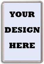 FRIDGE MAGNET - DESIGN YOUR OWN - Large Custom