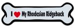 Dog Bone Shaped Magnet - I Love My Rhodesian Ridgeback - Cars, Refrigerators