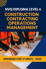 Construction Contracting Operations Management NVQ Diploma Level 6 - COMPLETED 