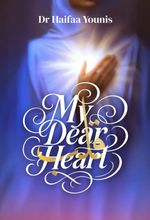 My Dear Heart by Dr Haifaa Younis