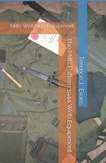 The Mills Pattern 1944 Web Equipment: Mills Webbing Equipment