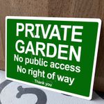Private Garden / Gardens, No Public Access, No right of way. Metal Sign