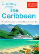 Cruising Around the Caribbean (Thomas Cook Touring Handbooks)-Th