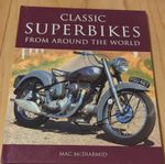 Classic Superbikes From Around the World Book by Mac McDiarmid, Motor Sport