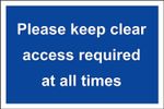 Please keep clear access required at all times safety sign