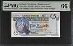 Gem UNC 5 pounds 2008 "Replacement" Bank of Ireland 83a* 66 EPQ Northern Ireland