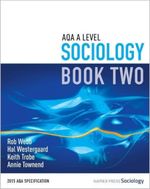 AQA A Level Sociology: Book 2 by Hal Westergaard, Keith Trobe, Rob Webb,...