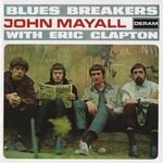 John Mayall and The Bluesbreakers with Eric Clapton: Blues Breakers