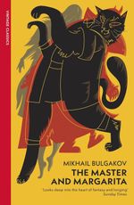 The Master and Margarita: Bulgakov’S Magical Satire of Moscow, Truth and Power (