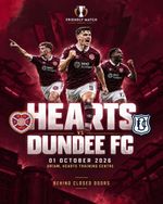HEARTS v DUNDEE FC Scotland 1 October 2026 BEHIND CLOSED DOORS Friendly FAN edit