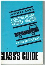 GLASS'S GUIDE TO BRITISH/FOREIGN VANS , TRUCKS & CAMPER VAN VALUES : APR 1972 ED