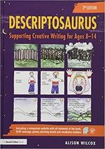Descriptosaurus: Supporting Creative Writing for Ages 8�"14 by Wilcox, Alison