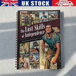 The Lost Skills Of Independence - Hardcover, Spiral Bound, Colored Illustrations