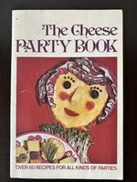 C1960s RECIPE BOOKLET "THE CHEESE PARTY BOOK" P/B THE CHEESE BUREAU