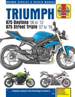 Triumph 675 Daytona & Street Triple (2006-2016) Haynes Repair Manual