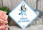 Bluey Car Sign - Baby Child on Board - Bluey Child on Board