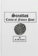 Sceattas Coins of Future Past. Book about sceattas. Sceat. Anglo-Saxon.