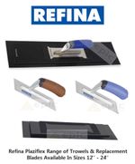 REFINA PLAZIFLEX Plastering Plasterers Finishing Trowel or Blade Choose 12"-24"