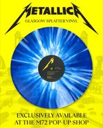 Metallica 72 Seasons Vinyl Splatter GLASGOW 2026 Exclusive Pop Up Store