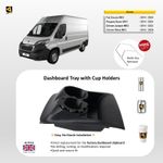 Dashboard Tray with Cup Holder for Peugeot Boxer Citroen Relay Fiat Ducato