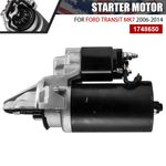 Starter Motor for Ford Transit MK7 2.2(FWD) & 2.4 TDCi Diesel 2006-2014 1748650