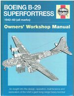 BOEING B-29 SUPERFORTRESS 42- DESIGN DEVELOPMENT & IN-SERVICE HISTORY BOOK *VGC*
