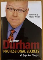 Geoffrey Durham, Professional Secrets - A Life in Magic