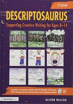 Descriptosaurus: Supporting Creative Writing for Ages 8-14-Al .9781138093027.