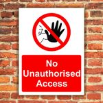 NO UNAUTHORISED ACCESS Plastic Board /Sticker Access Prohibited Site Safety Sign