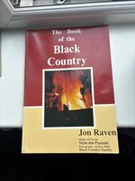 Sixty Page plus Booklet "The Book of the Black Country" by Jon Raven.