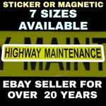 HIGHWAY MAINTENANCE Decal Sticker Or Magnetic Magnet CHOOSE DROP DOWN MENU