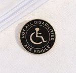 Not All Disabilities Are Visible Black & Gold Round Enamel Metal Pin Badge