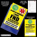 Medical alert. FND emergency card in  cover with  Medic form .