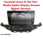 Vauxhall Astra K Sat Nav display Screen Radio 39042448  Repair Service