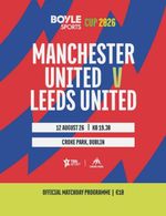 * 2026/27 - MAN UTD v LEEDS UNITED (FRIENDLY, DUBLIN - 12th August 2026) *