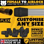 FEMALE Vacuum Adapter - DeWalt AirLock  | ANY SIZE 32 38 39 40 41 44 50 57 60 mm