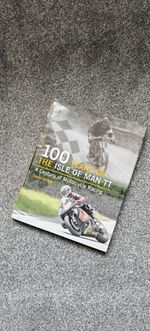 Hardback Book 100 Years of The Isle of Man TT