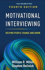 Motivational Interviewing :Helping People Change And Grow, 4th Edition Hardcover