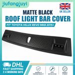 MATTE BLACK ROOF LIGHT BAR LED TOP LIGHTS COVER TOYOTA HILUX REVO MK8 2015+
