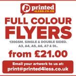 FLYERS PRINTED FULL COLOUR 130GSM SINGLE DOUBLE SIDED A4 A5 A6 A7 DL A3 LEAFLETS