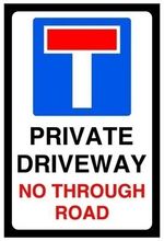 Private Driveway No Through Road Safety Sign - Waterproof Outdoor Sign