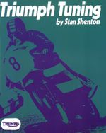 Triumph Tuning by Stan Shenton Bonneville 650 750 500 Motorcycle Manual