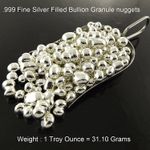 1 Troy Oz 999 Fine Silver Filled Bullion Granule Nuggets Recovery Scrap  31.10gr