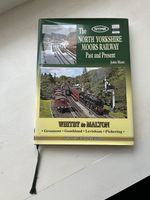 The North Yorkshire Moors Railway Past And Present Limited Edition By John Hunt